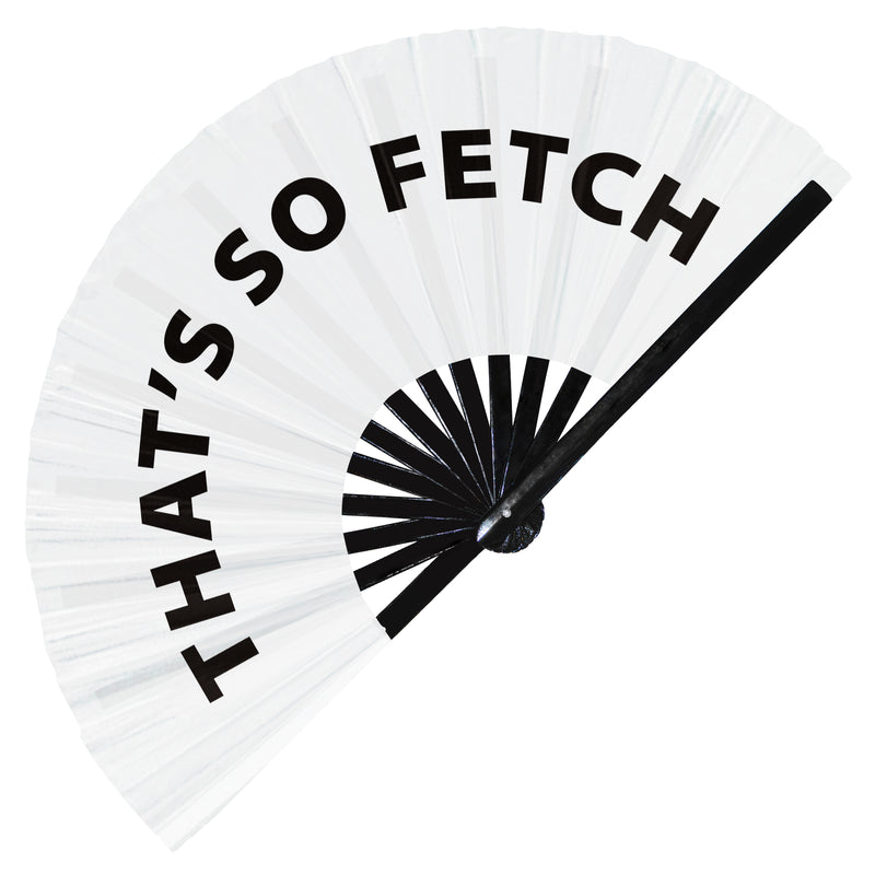 That's So Fetch Hand Fan Foldable Bamboo Circuit Rave Hand Fan Words Expressions Statement Gifts Festival Party Accessories